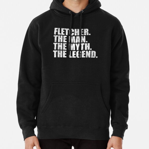 Fletcher Name Fletcher The Man The Myth The legend Pullover Hoodie RB1512 product Offical fletcher Merch